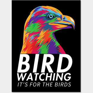 Bird Watching is For the Birds Posters and Art